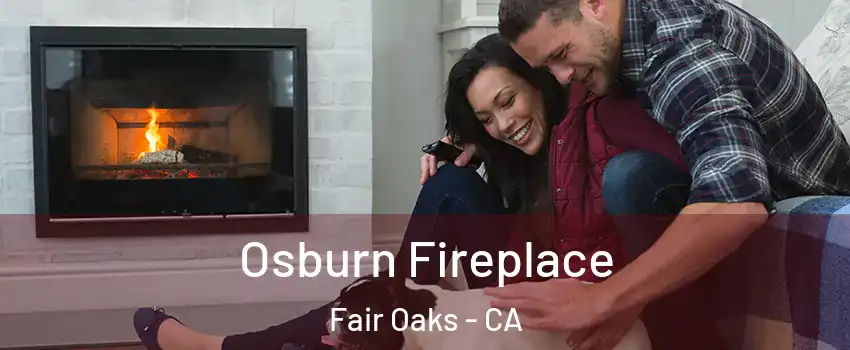  Osburn Fireplace Fair Oaks - CA